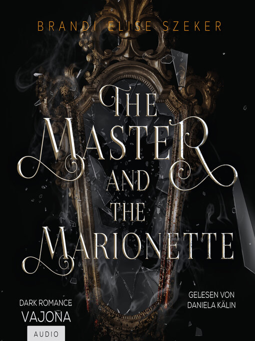Title details for The Master and the Marionette by Brandi Elise Szeker - Wait list